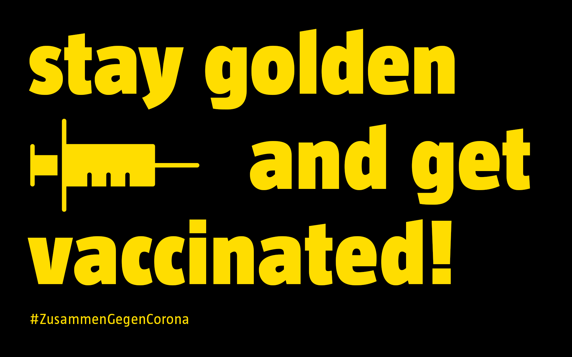 stay golden and get vaccinated!